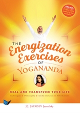 The Energization Exercises of Yogananda - Jayadev Jaerschky