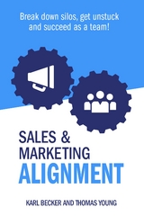 Sales & Marketing Alignment - Karl E Becker, Thomas Young