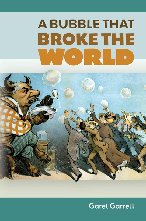 A Bubble that Broke the World - Garet Garrett