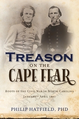 Treason on the Cape Fear - Philip Hatfield