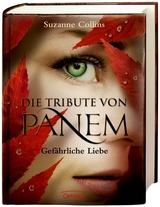 Die Tribute von Panem 2 - Gef&auml;hrliche Liebe - Suzanne Collins