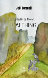 Le destin de Thorolf - Tome 3 - Jo&euml;l Torzuoli