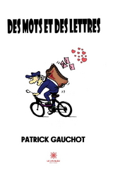 Des mots et des lettres - Patrick Gauchot