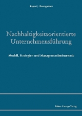 Nachhaltigkeitsorientierte Unternehmensf&uuml;hrung - Rupert J Baumgartner