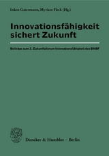 Innovationsf&auml;higkeit sichert Zukunft. - 