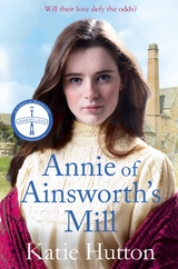 Annie of Ainsworth's Mill - Katie Hutton
