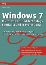 Windows 7 - Microsoft Certified Technology Specialist und IT - info-net informationsmanagement GmbH Roland Cattini, Raúl Heiduk
