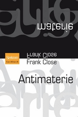 Antimaterie - Frank Close