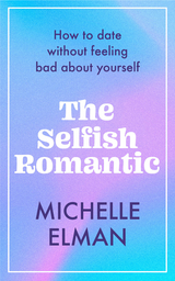 Selfish Romantic -  Michelle Elman