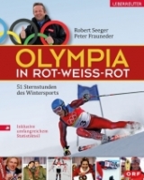 Olympia in Rot-Wei&szlig;-Rot - Robert Seeger, Peter Frauneder