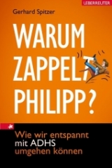 Warum zappelt Philipp? - Gerhard Spitzer