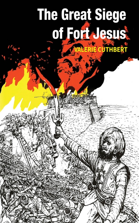 The Great Siege of Fort Jesus - Valerie Cuth