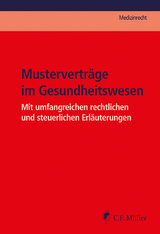 Mustervertr&auml;ge im Gesundheitswesen - Bahram Aghamiri, Hans-Bert Binz, Ludger Bornewasser, Tilman Clausen, Angelika Diarra, J&ouml;rg Fecker, Frank Hagedorn, Nicole Heimann, Thomas Hen&szlig;ler, J&ouml;rg Hohmann, Caren Hons, Hartmut Joithe, Andreas Jungk, Barbara Klawonn, Jan Kleinheidt, Maximilian Maar, Kyrill Makoski, Henriette Marcus, Friederike Meurer, Anja M&ouml;wisch, Kathrin Nahmmacher, Ronald Oerter, Ronald Richter, Anne Sch&auml;fer, Thomas Schlegel, Udo Schmitz, Christian Sch&uuml;bel, Milana S&ouml;nnichsen, Janna Uddin