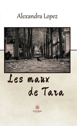 Les maux de Tara - Alexandra Lopez