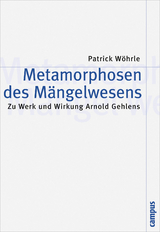 Metamorphosen des M&auml;ngelwesens - Patrick W&ouml;hrle