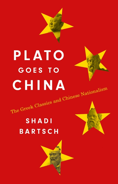 Plato Goes to China - Shadi Bartsch