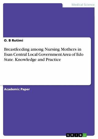 Breastfeeding among Nursing Mothers in Esan Central Local Government Area of Edo State. Knowledge and Practice