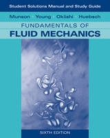 Student Solutions Manual and Student Study Guide to Fundamentals of Fluid Mechanics - Munson, Bruce R.; Young, Donald F.; Okiishi, Theodore H.; Huebsch, Wade W.