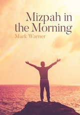 Mizpah in the Morning - Mark Warner