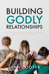 Building Godly Relationships - Lynn Cooper
