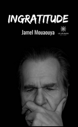 Ingratitude - Jamel Mouaouya