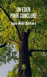Un Eden pour conclure - Jean-No&euml;l Bertora