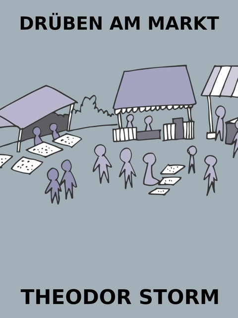 Dr&uuml;ben am Markt - Theodor Storm