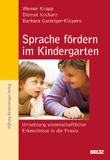 Sprache f&ouml;rdern im Kindergarten - Werner Knapp, Diemut Kucharz, Barbara Gasteiger-Klicpera