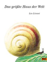 Das gr&ouml;&szlig;te Haus der Welt - Leo Lionni