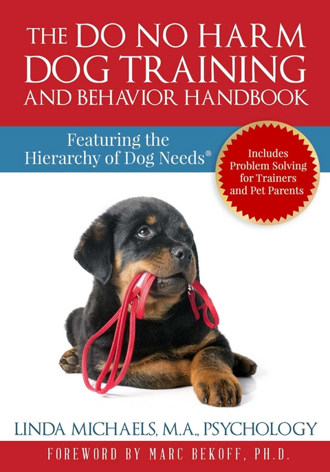 The Do No Harm Dog Training and Behavior Handbook - Linda Michaels