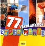 77 verbl&uuml;ffende Experimente