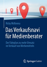 Das Verkaufsnavi f&uuml;r Medienberater - Ricky McKenna