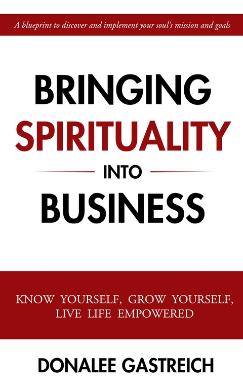 Bringing Spirituality into Business - Donalee Gastreich