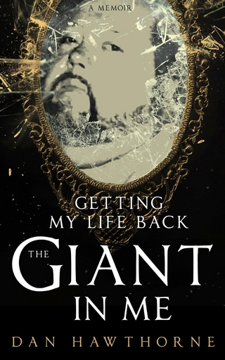 Giant in Me: Getting My Life Back