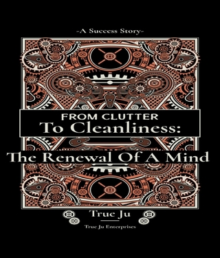 From Clutter To Cleanliness:The Renewal Of A Mind