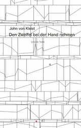 Den Zweifel bei der Hand nehmen - John von Kleist