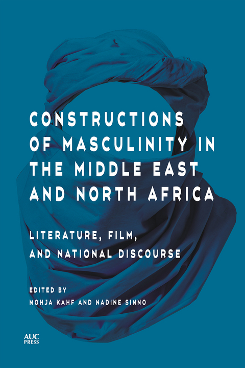 Constructions of Masculinity in the Middle East and North Africa - 