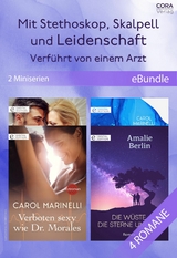 Mit Stethoskop, Skalpell und Leidenschaft - Verf&uuml;hrt von einem Arzt (2 Miniserien) - Carol Marinelli, Amalie Berlin