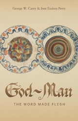 God-Man -  George W. Carey,  Inez E. Perry
