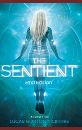THE SENTIENT - Lucas G McIntire