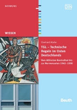 TGL - Technische Regeln im Osten Deutschlands - Eberhard M&uuml;cke