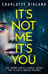 It's Not Me It's You - Charlotte Bigland