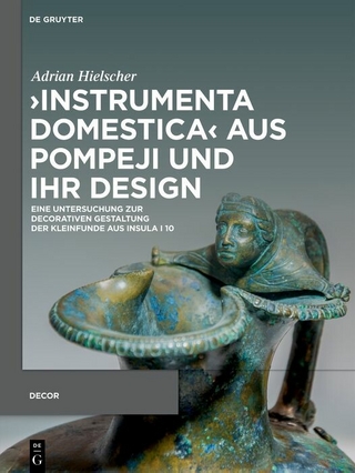 ?Instrumenta domestica? aus Pompeji und ihr Design