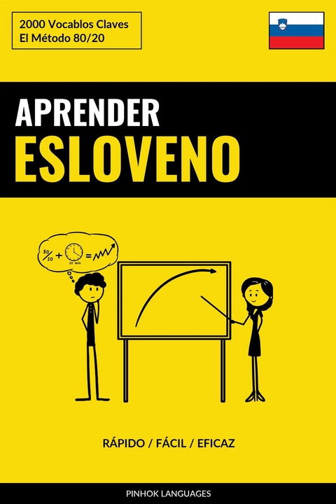 Aprender Esloveno - R&aacute;pido / F&aacute;cil / Eficaz - Pinhok Languages
