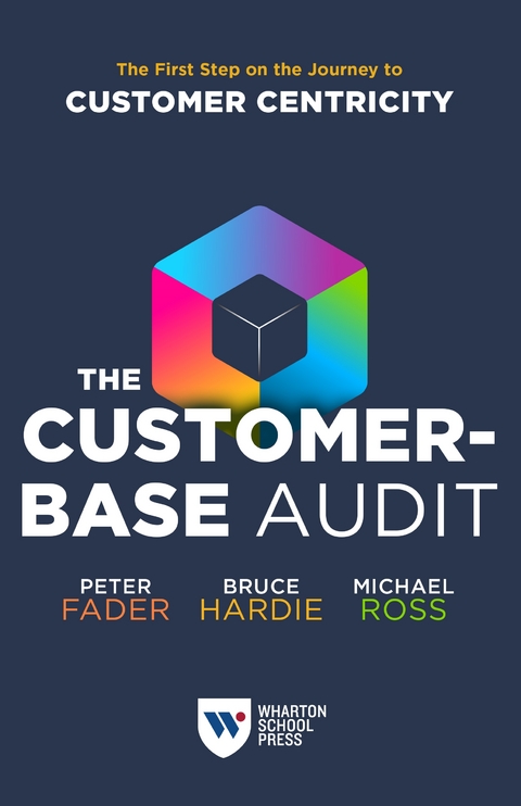 Customer-Base Audit -  Peter Fader,  Bruce G. S. Hardie,  Michael Ross