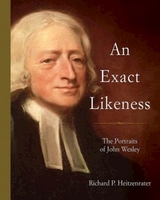 An Exact Likeness - Richard P. Heitzenrater