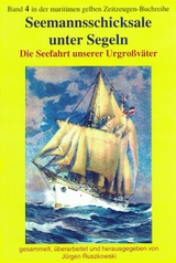 Seemannsschicksale unter Segeln - J&uuml;rgen Ruszkowsi (Hrsg.)