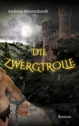 Die Zwergtrolle - Andreas Mummhardt