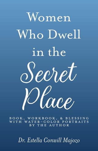 Women Who Dwell in the Secret Place