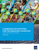 Cambodia&rsquo;s Ecosystem for Technology Startups